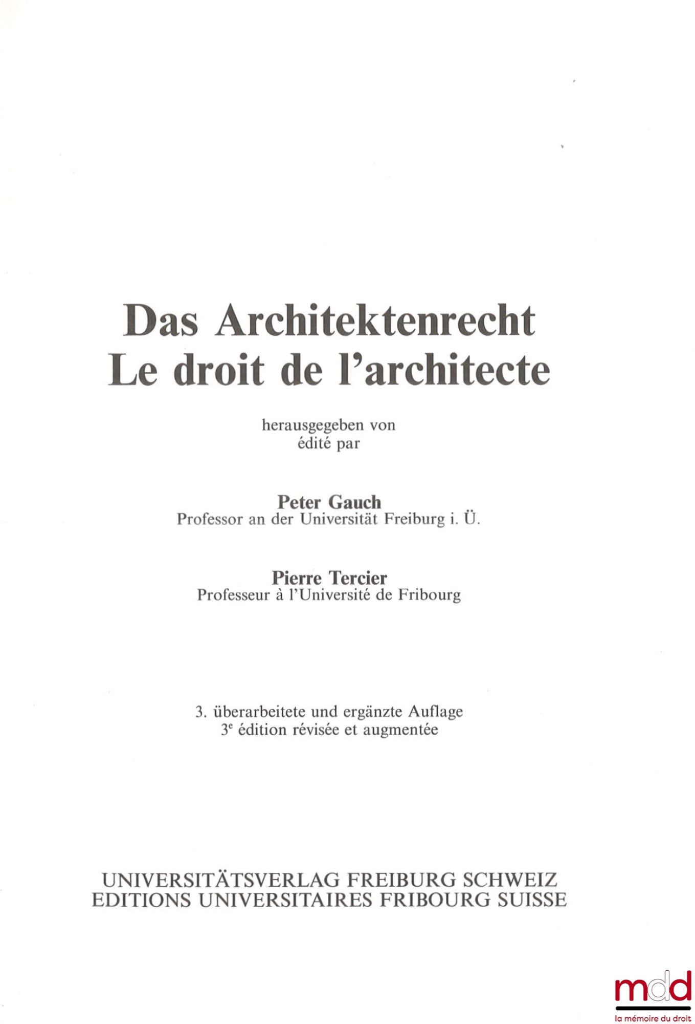 GAUCH (Peter), TERCIER (Pierre) – LE DROIT DE L’ARCHITECTE, 3e éd. revue et augmentée