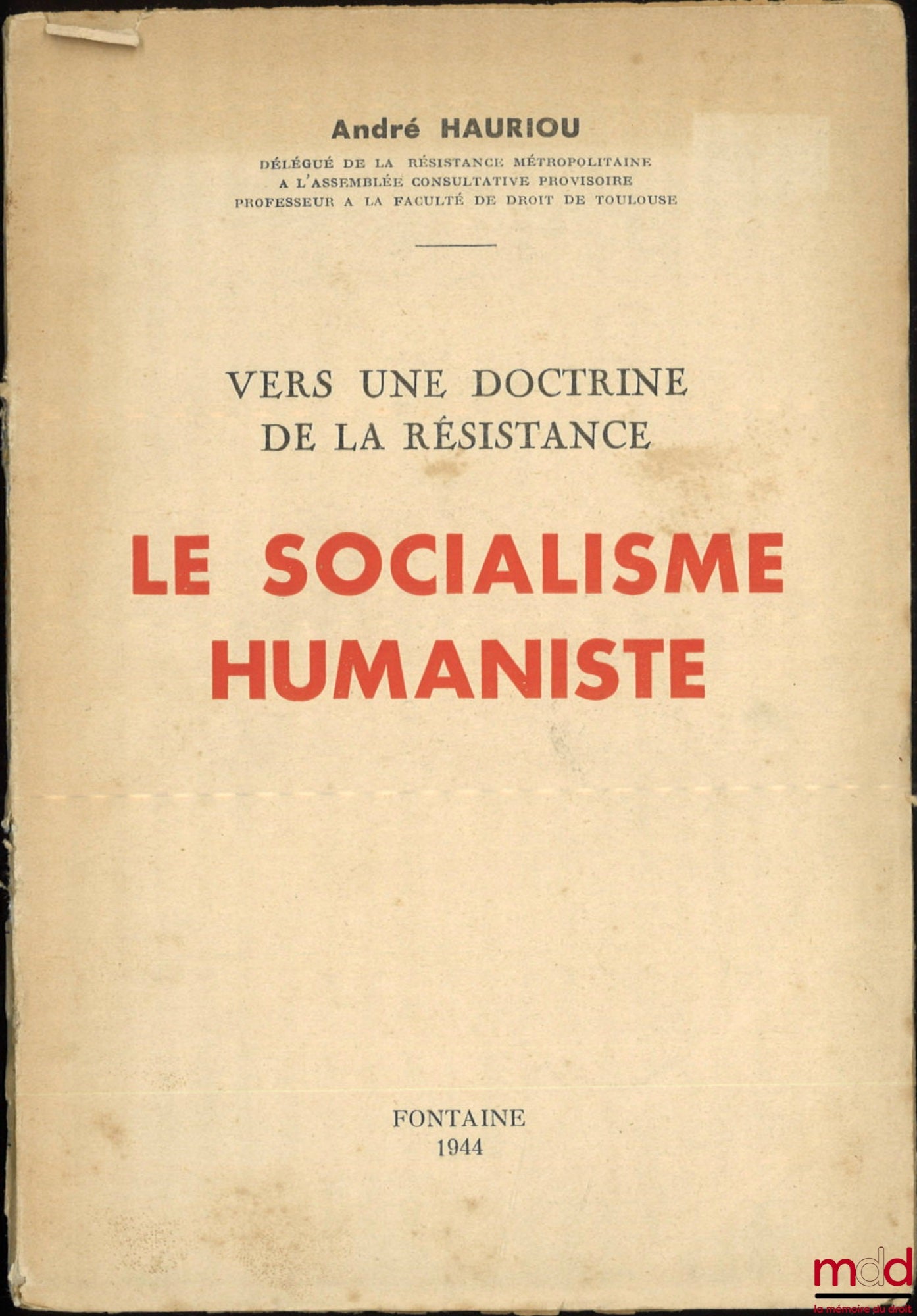 HAURIOU (André) – VERS UNE DOCTRINE DE LA RÉSISTANCE, LE SOCIALISME HUMANISTE, [extrait]