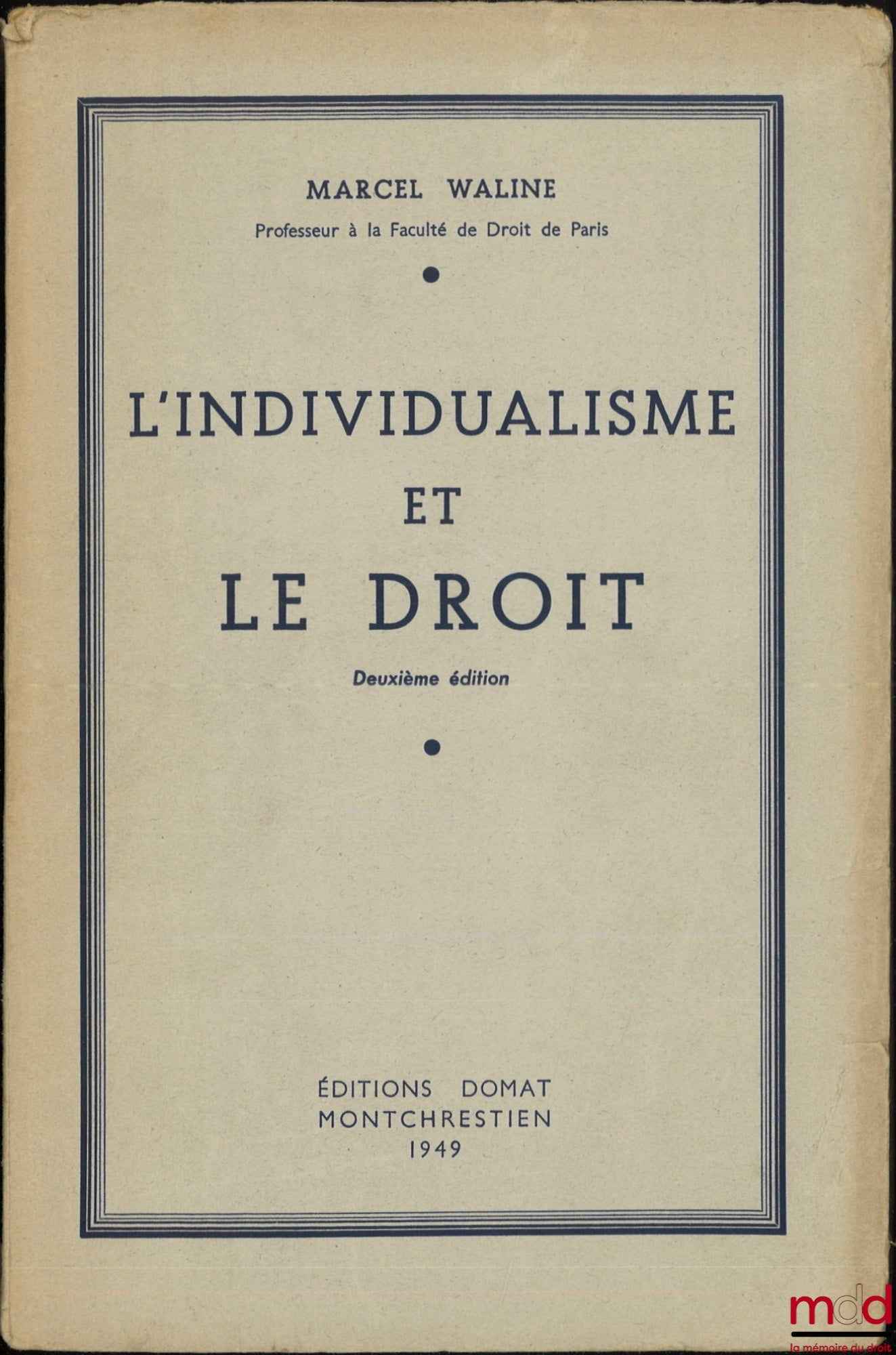 WALINE (Marcel) – L’INDIVIDUALISME ET LE DROIT, 2e éd.