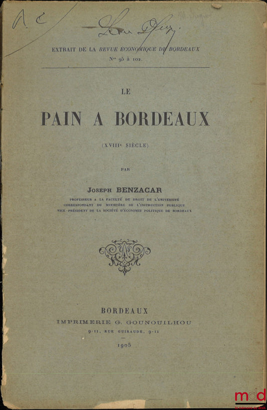 BENZACAR (Joseph) – LE PAIN À BORDEAUX (XVIIIe siècle), Extrait de la revue économique de Bordeaux, n° 95 à 102