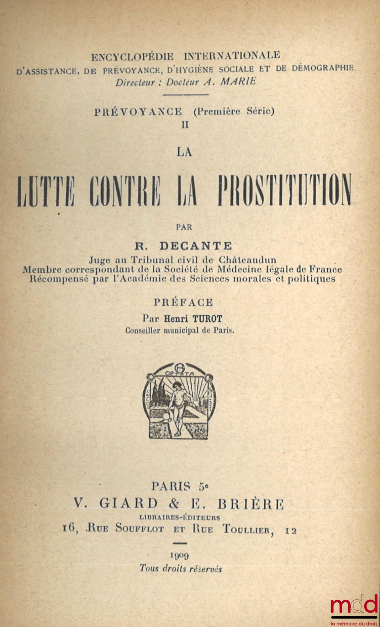 DECANTE (René) – LA LUTTE CONTRE LA PROSTITUTION, Préface par Henri Turot, Encyclopédie internationale d’assistance, de prévoyance, d’hygiène sociale et de démographie