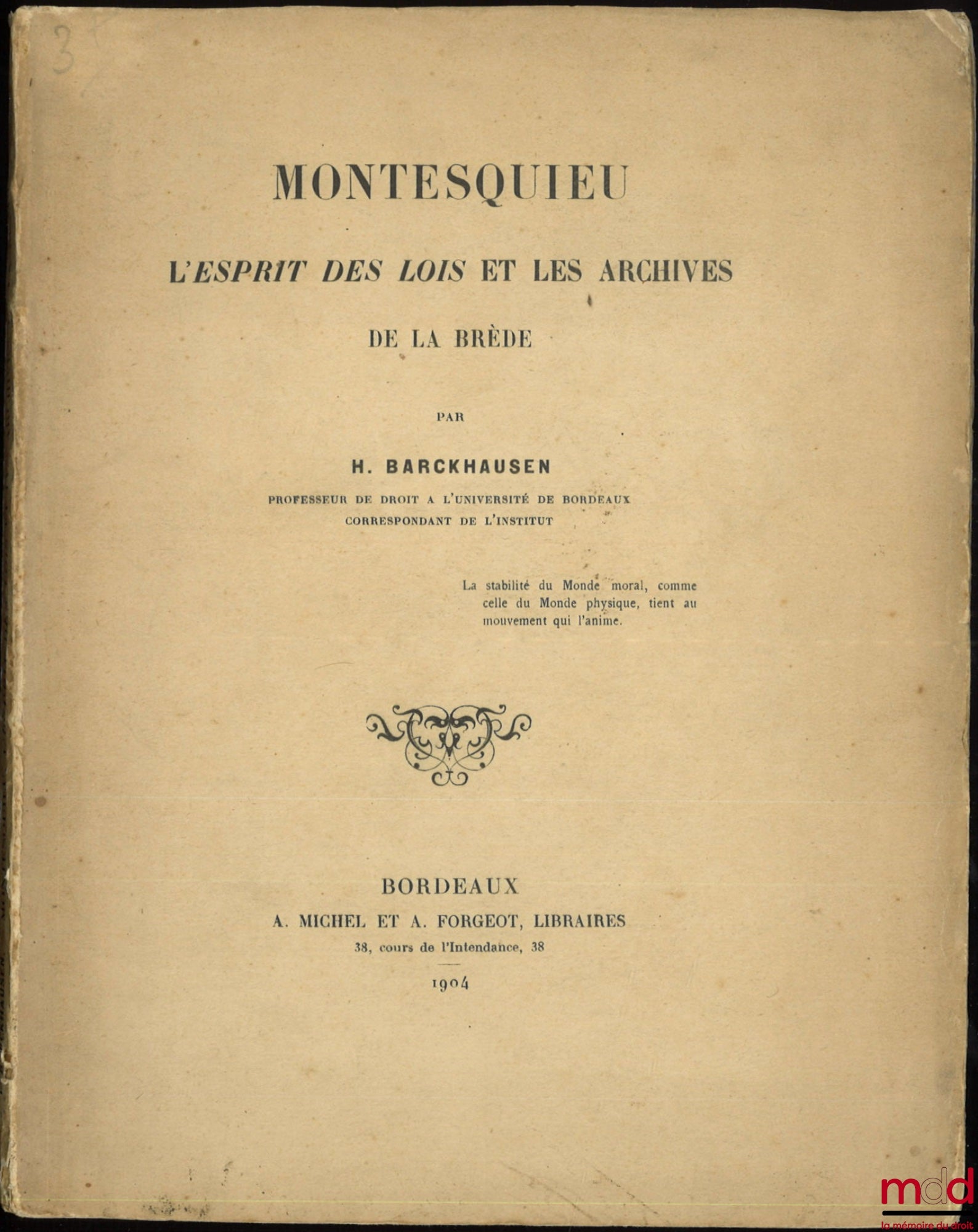[Montesquieu], BARCKHAUSEN (H.) – MONTESQUIEU, L’ESPRIT DES LOIS ET LES ARCHIVES DE LA BRÈDE