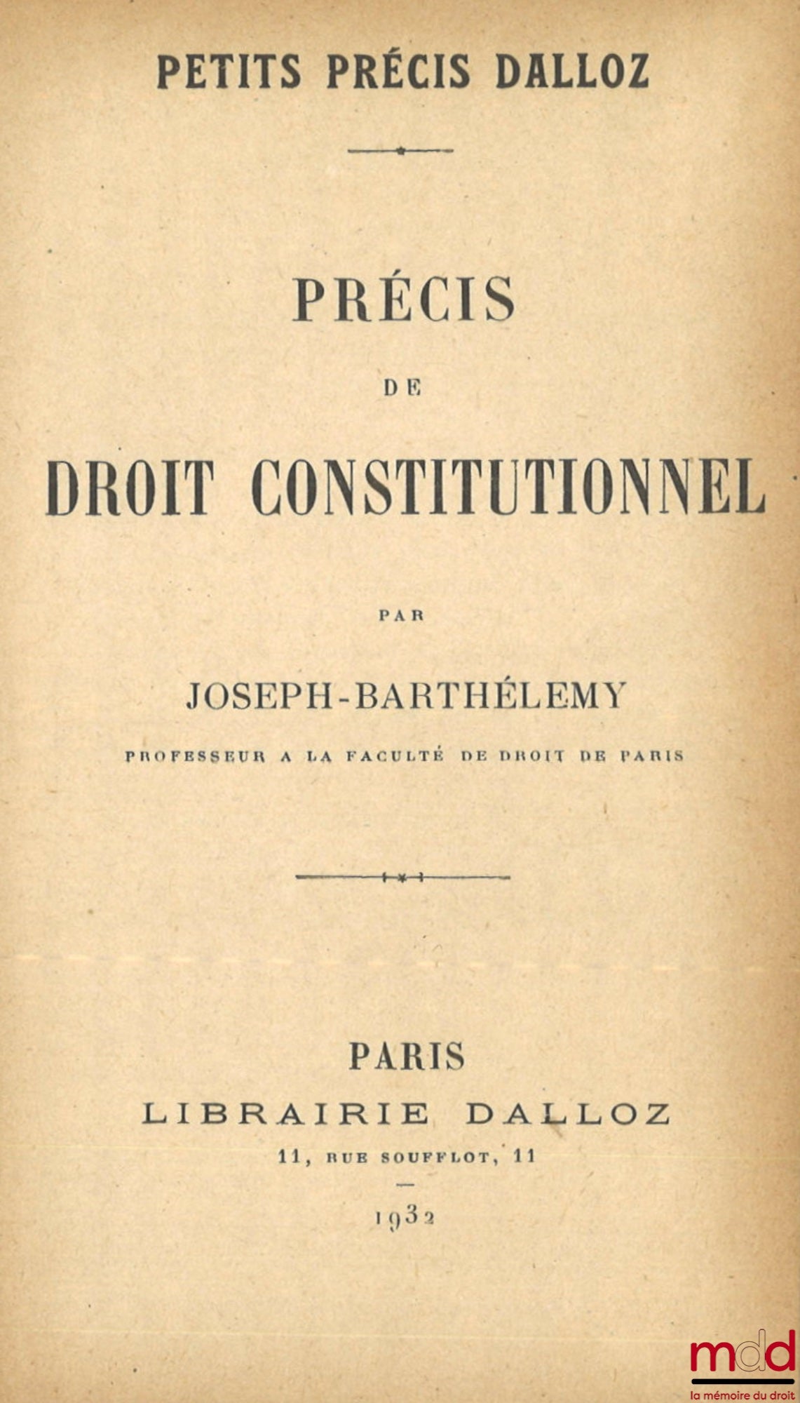 JOSEPH-BARTHÉLEMY – PRÉCIS DE DROIT CONSTITUTIONNEL, coll. Petits précis Dalloz