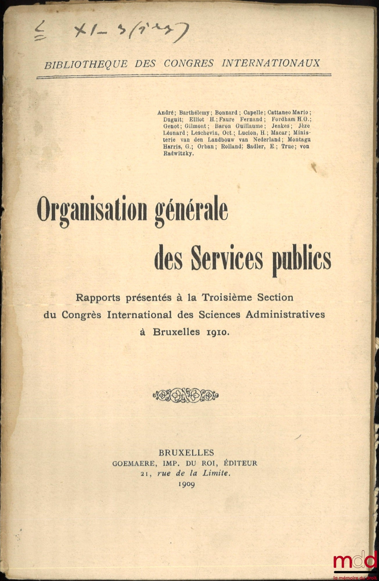 BONNARD (Roger) – LE RECRUTEMENT ET LA DISCIPLINE DES FONCTIONNAIRES, Premier congrès international des sciences administratives à l’Exposition universelle et Internationale de Bruxelles 1910, Section III : ORGANISATION GÉNÉRALE DES SERVICES PUBLICS