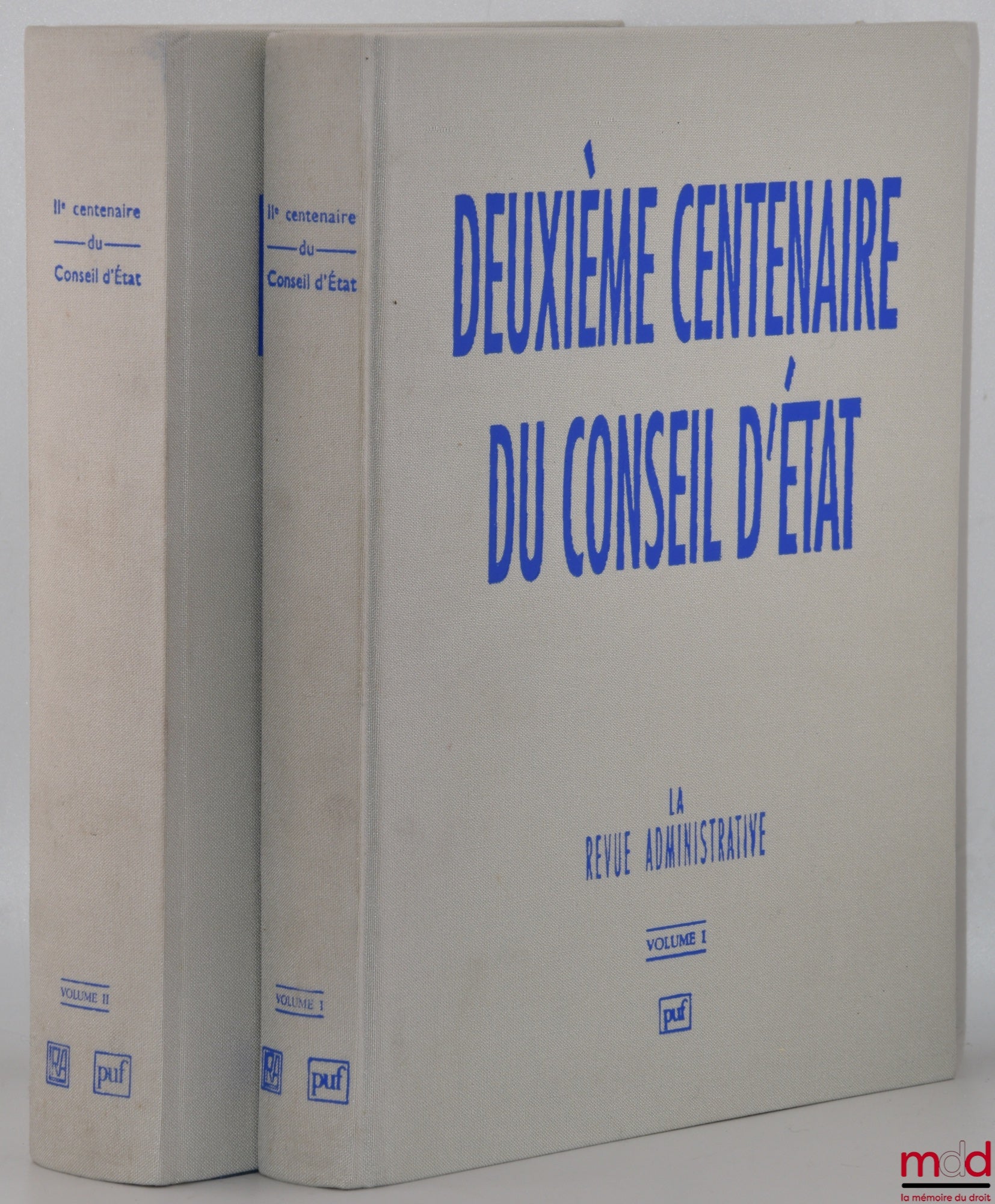 [Collectif - La revue administrative] – DEUXIÈME CENTENAIRE DU CONSEIL D’ÉTAT – Journées d’Études (Journées nationales), La Revue administrative – Journées d’Études (Journées internationales), La Revue administrative Avant-propos de Renaud Denoix de Saint