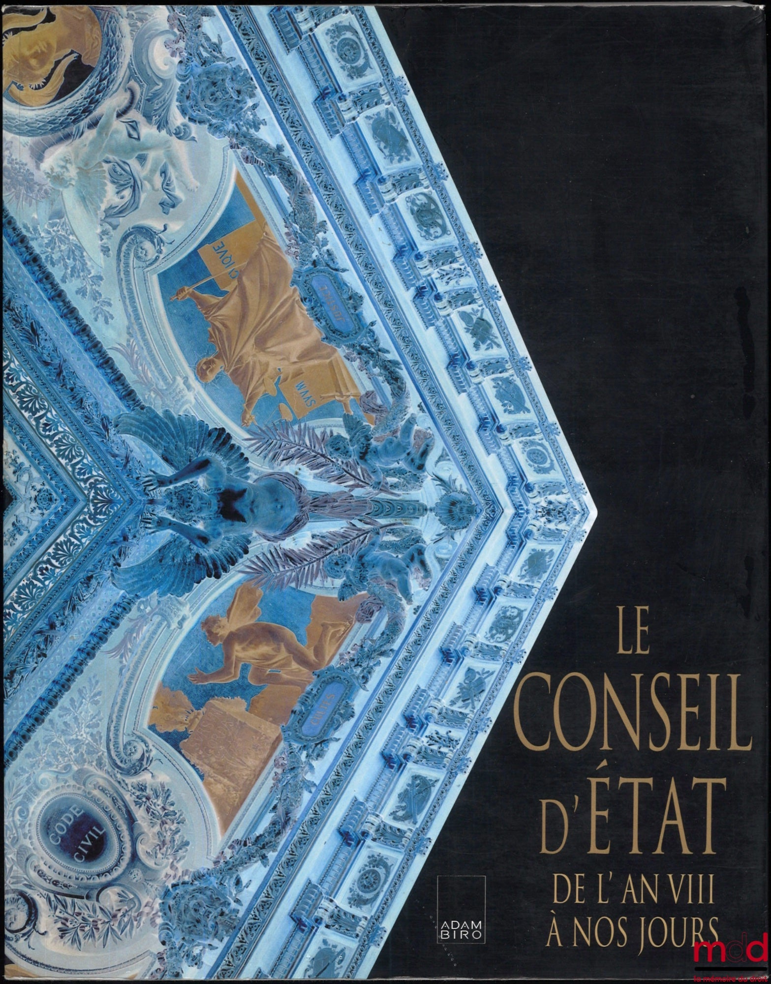 MASSOT (Jean) – LE CONSEIL D’ÉTAT DE L’AN VIII À NOS JOURS, LIVRE JUBILAIRE DU DEUXIÈME CENTENAIRE, Préface de Renaud Denoix de Saint Marc. Ouvrage co-édité avec l’Association pour la célébration du deuxième centenaire du Conseil d’État, avec le concours