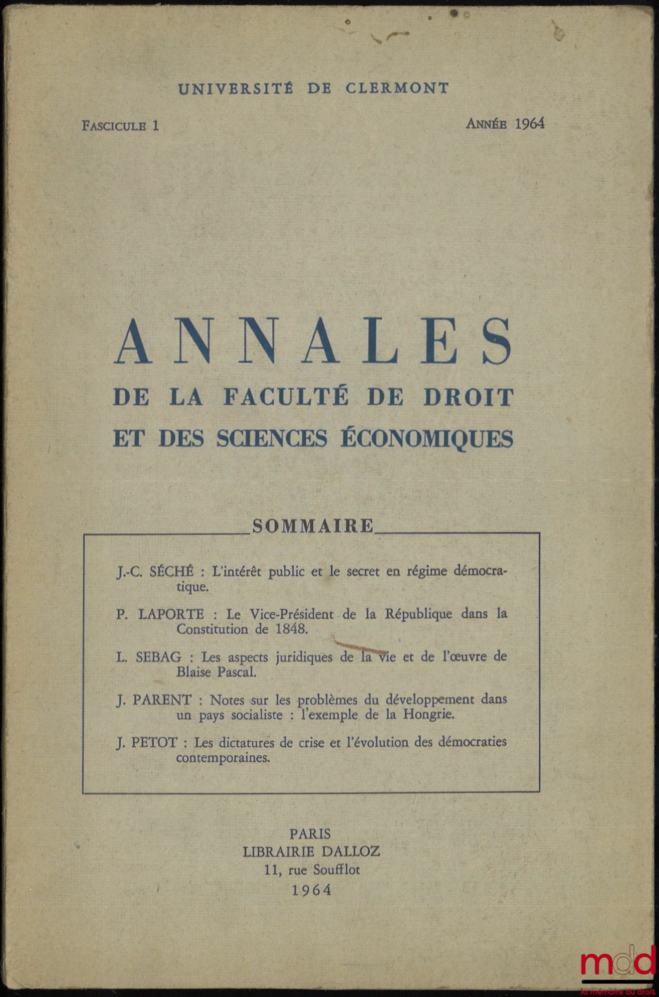 SEBAG (Louis) – LES ASPECTS JURIDIQUES DE LA VIE ET DE L’ŒUVRE DE BLAISE PASCAL