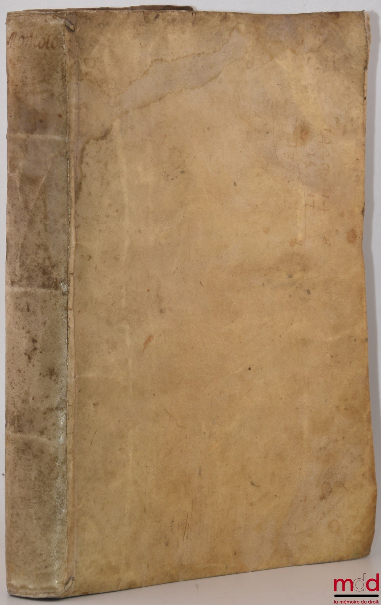 MONTHOLON (Jacques de) – ARRESTS DE LA COUR PRONONCEZ EN ROBBES ROUGES. Depuis le Parlement commençant à la Saint Martin 1580 jusqu’à Noël 1621. Colligez et recueillis par M. Jacques de Montholon, Avec deux tables, l’une des arrêts, et l’autre des matière