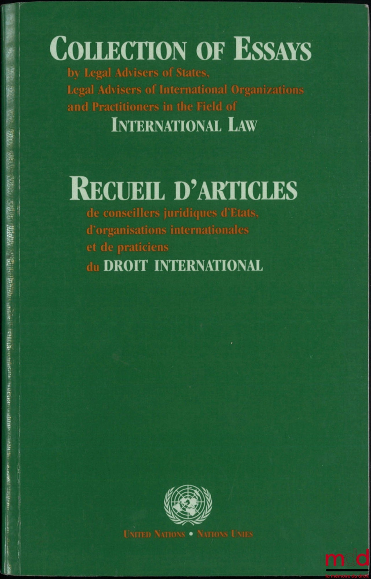 [Collectif] – RECUEIL D’ARTICLES DE CONSEILLERS JURIDIQUES D’ÉTATS, D’ORGANISATIONS INTERNATIONALES ET DE PRATICIENS DU DROIT INTERNATIONAL