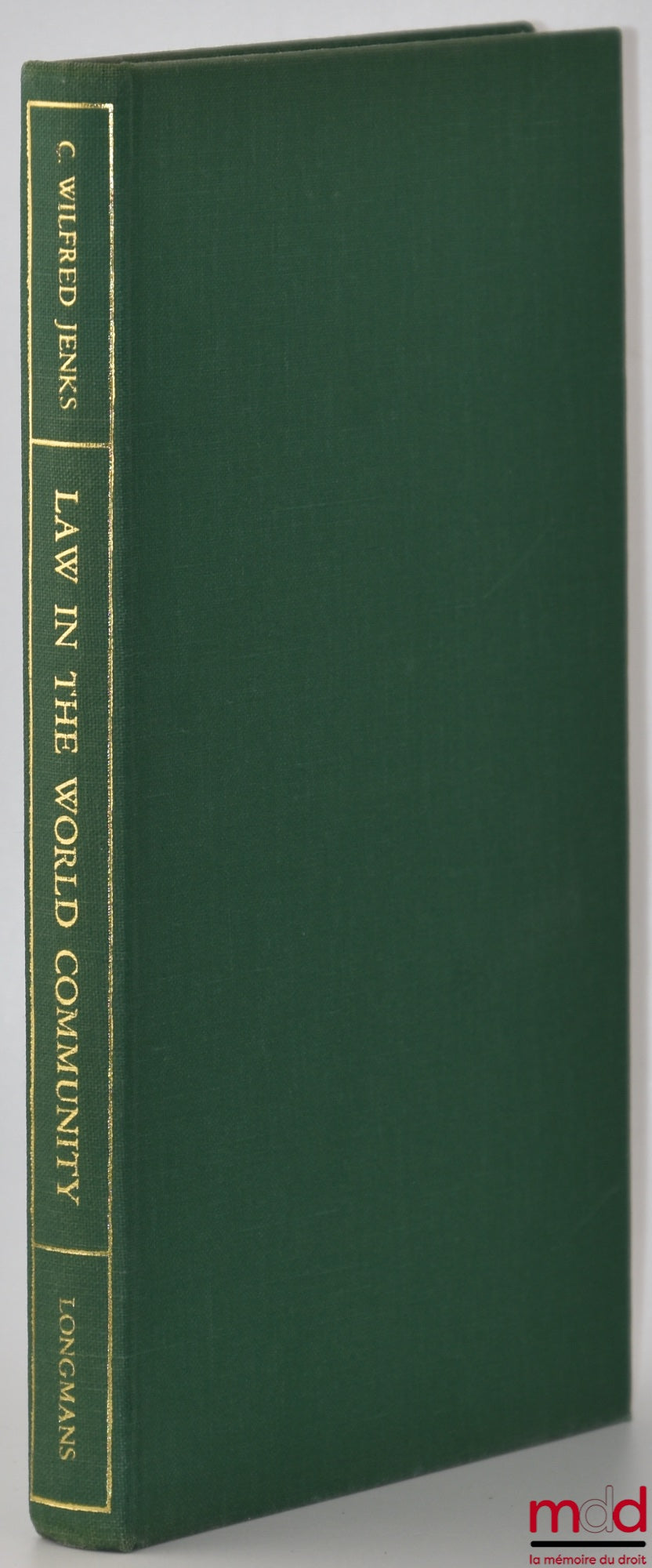 JENKS (Clarence Wilfred) – LAW IN THE WORLD COMMUNITY