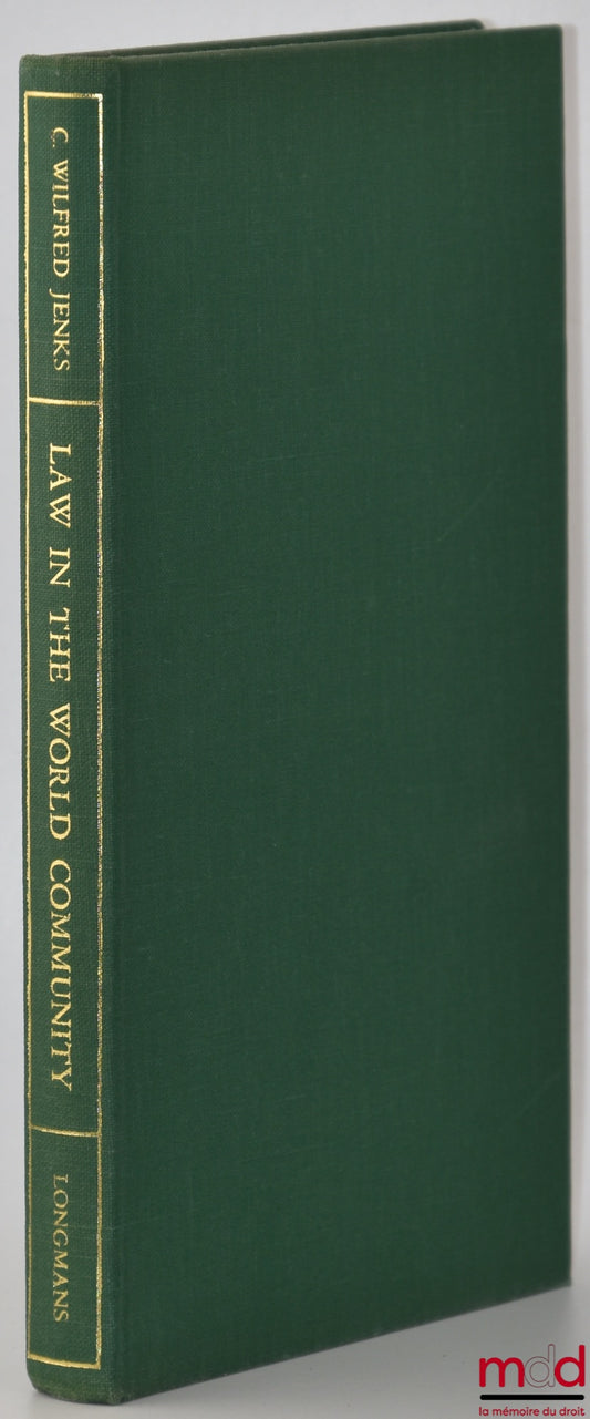 JENKS (Clarence Wilfred) – LAW IN THE WORLD COMMUNITY