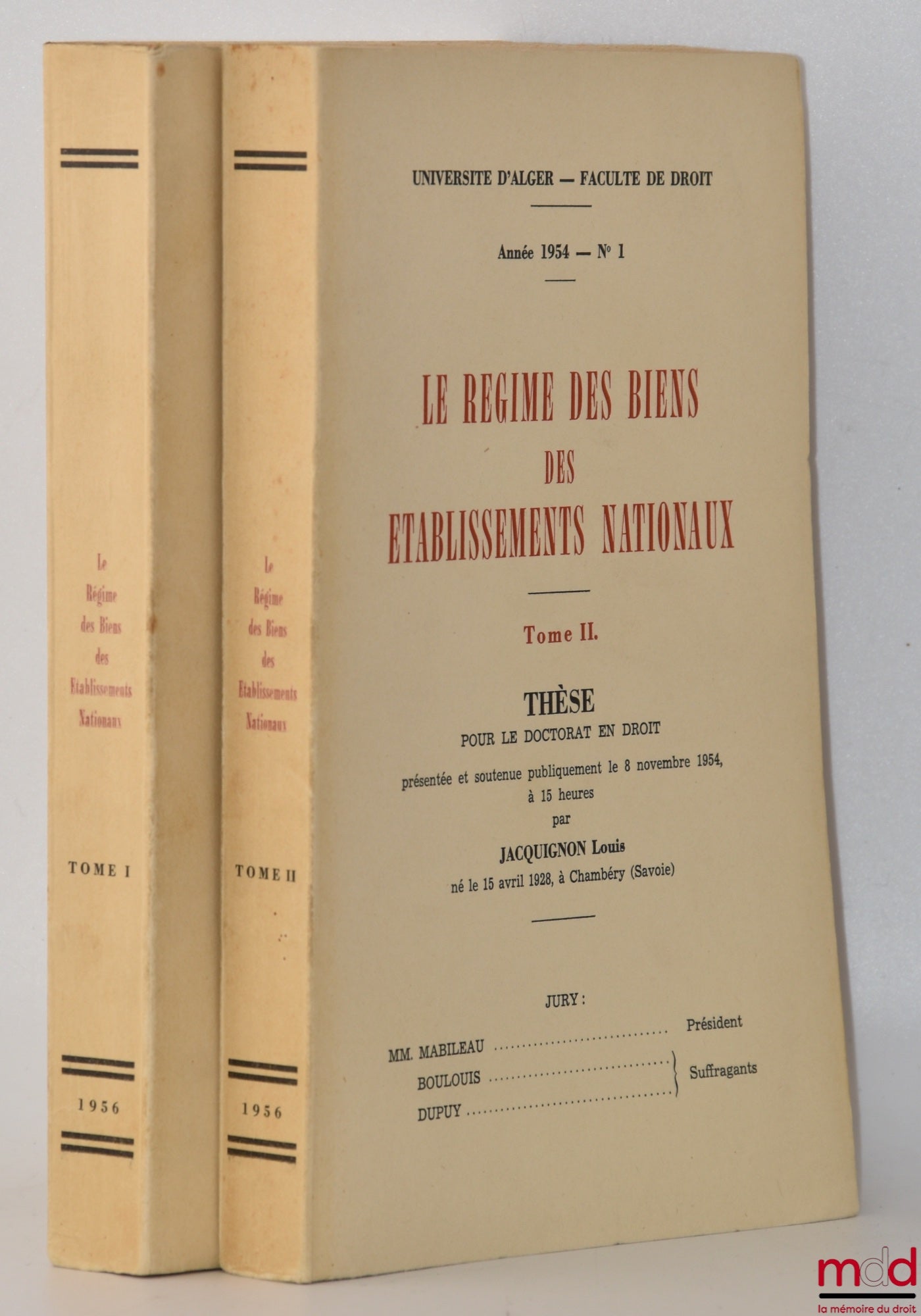 JACQUIGNON (Louis) – LE RÉGIME DES BIENS DES ÉTABLISSEMENTS NATIONAUX, Thèse, Université d’Alger, Faculté de droit, année 1954, n° 1