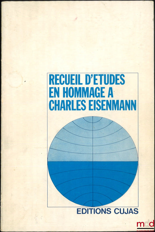[Mélanges Eisenmann] – RECUEIL D’ÉTUDES EN HOMMAGE À CHARLES EISENMANN, Avant-propos de Marcel Waline