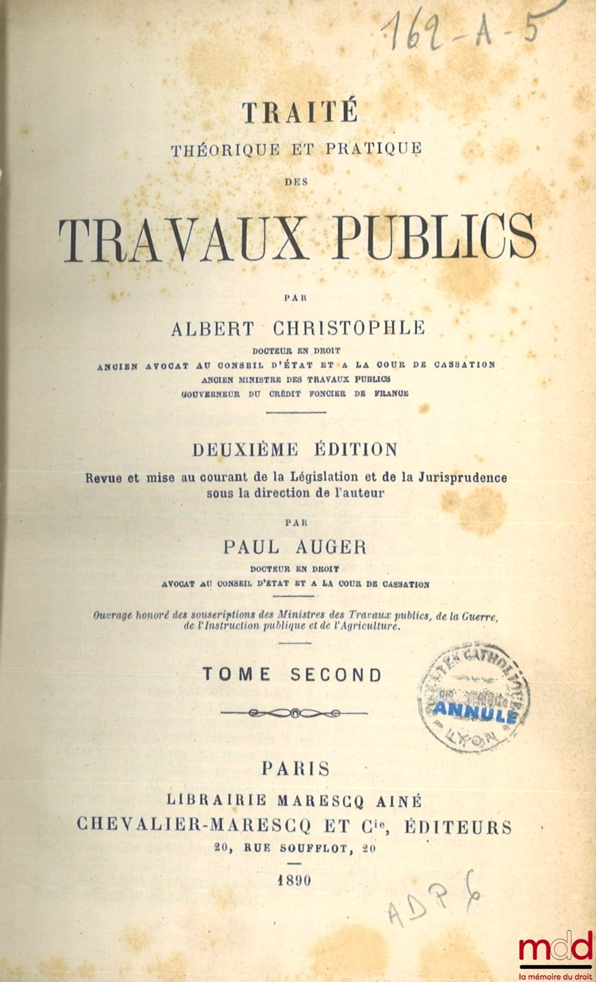 CHRISTOPHLE (Albert) et AUGER (Paul) – TRAITÉ THÉORIQUE ET PRATIQUE DES TRAVAUX PUBLICS, 2e éd. revue et mise au courant de la Législation et de la Jurisprudence