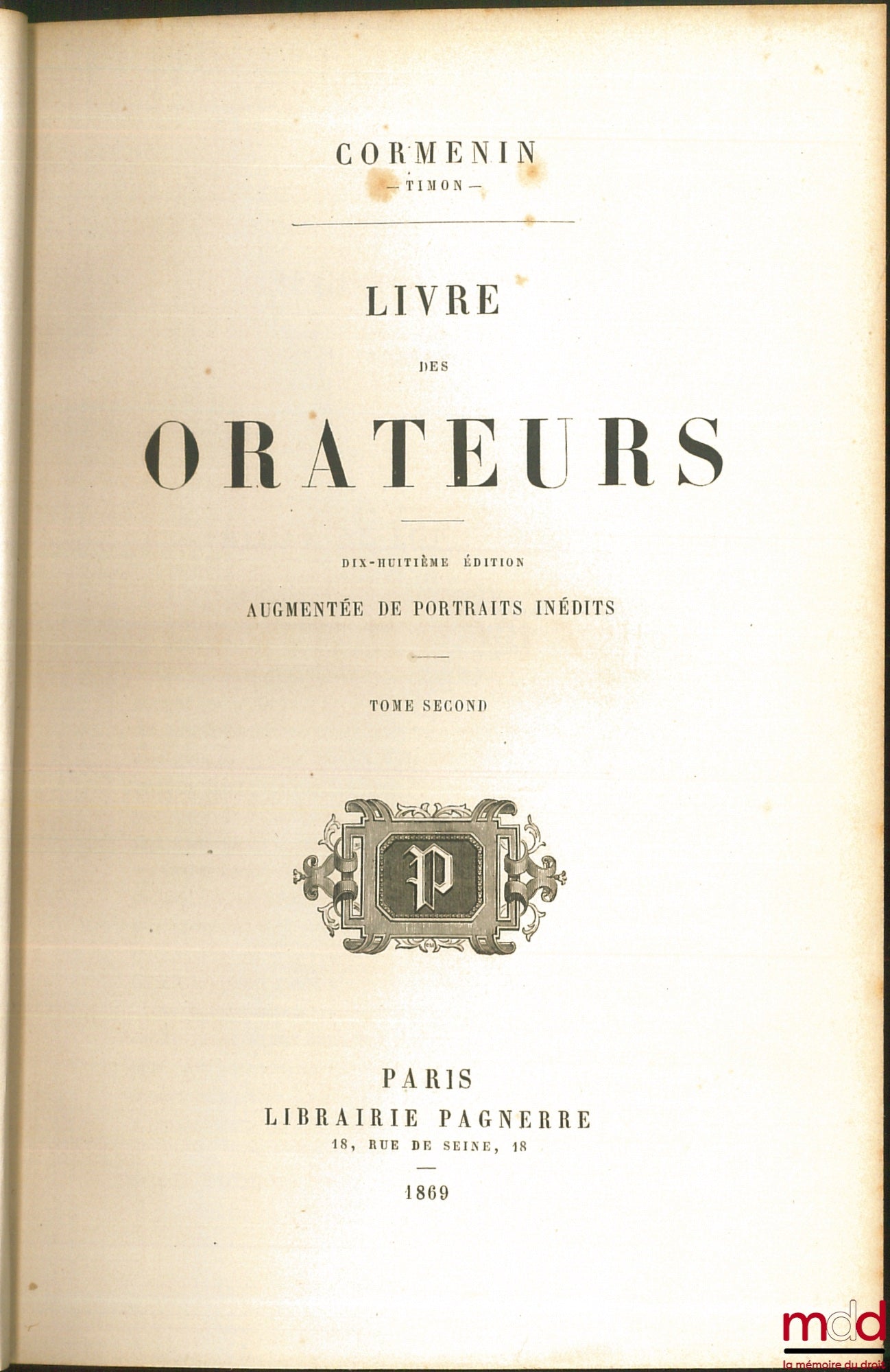 CORMENIN dit TIMON (Louis, baron de) – ŒUVRES DE CORMENIN : LIVRE DES ORATEURS, 18e éd. augmentée de portraits inédits
