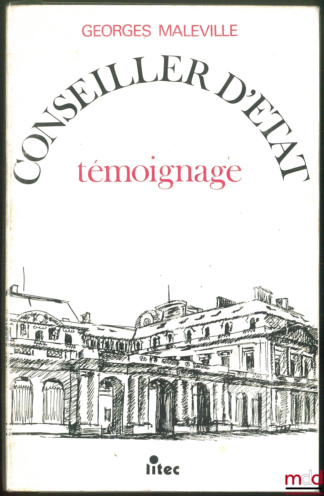 MALEVILLE (Georges) – CONSEILLER D’ÉTAT, TÉMOIGNAGE
