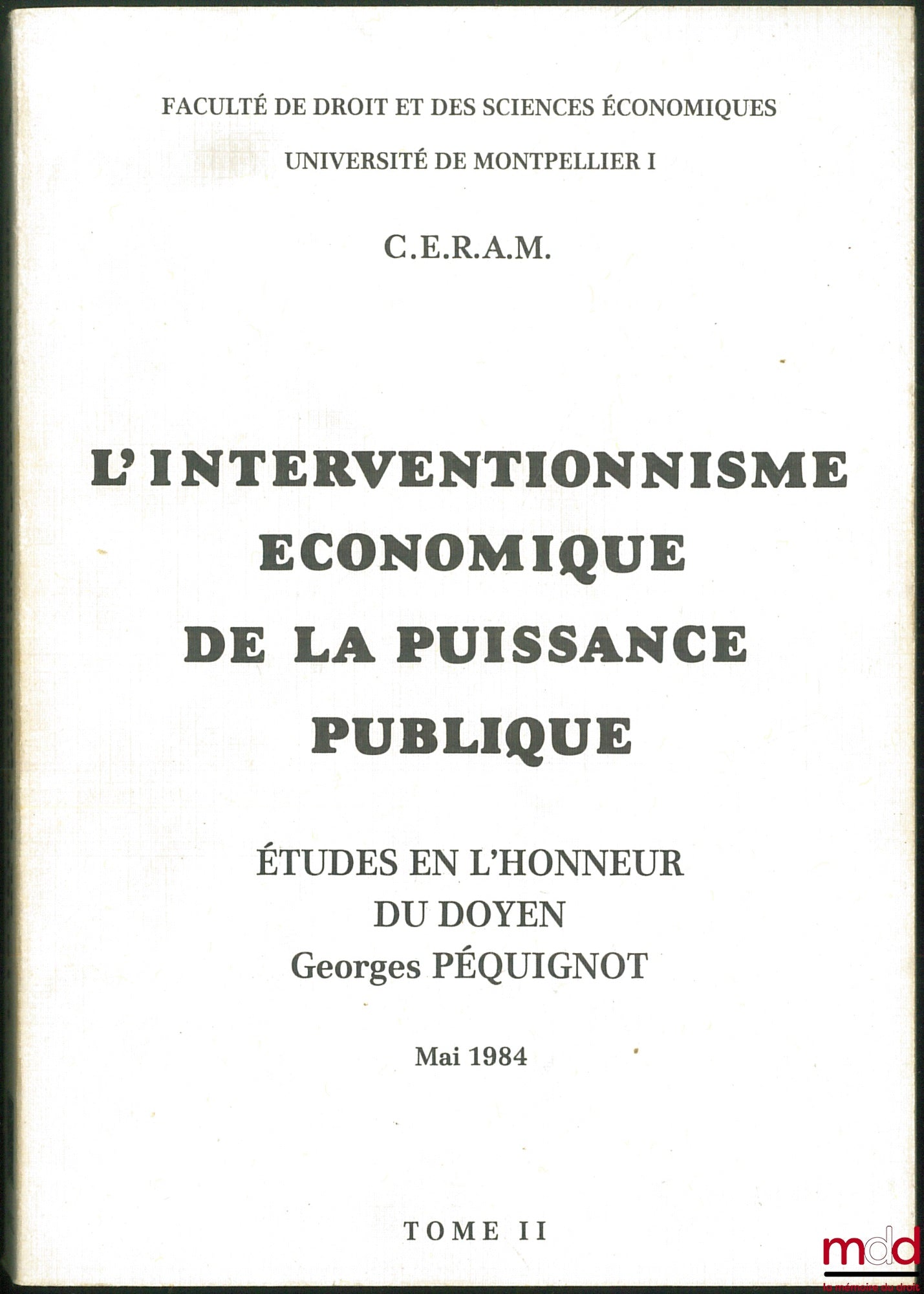 [Mélanges Péquignot] – L’INTERVENTIONNISME ÉCONOMIQUE DE LA PUISSANCE PUBLIQUE, Études en l’honneur du Doyen Georges PÉQUIGNOT