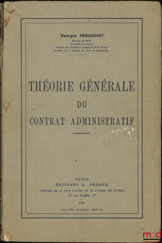 PÉQUIGNOT (Georges) – THÉORIE GÉNÉRALE DU CONTRAT ADMINISTRATIF
