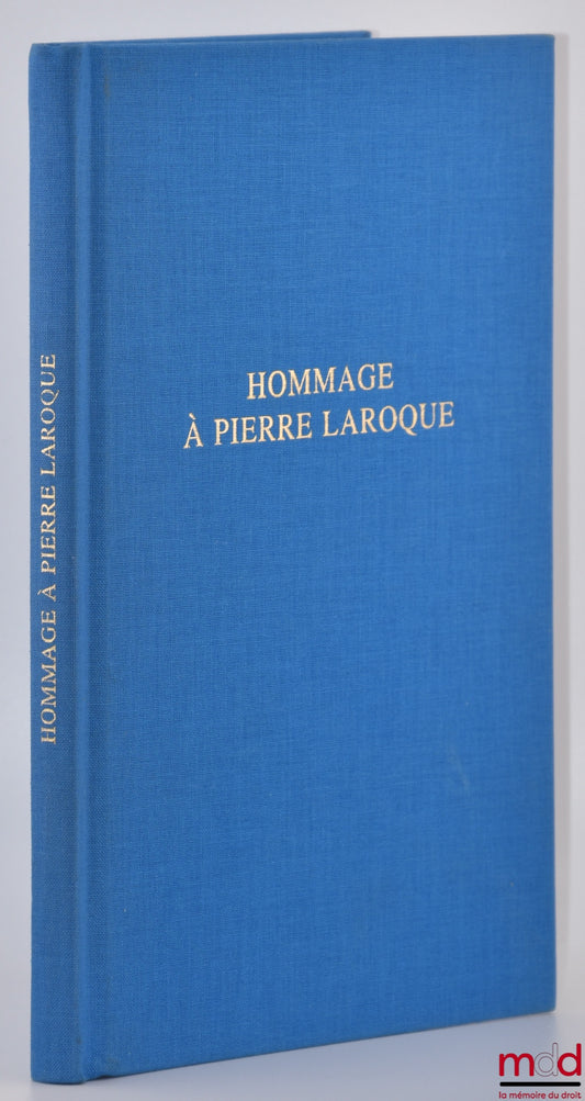 [LAROQUE (Pierre)], Colloque – HOMMAGE À PIERRE LAROQUE. JOURNÉE D’ÉTUDES AU SÉNAT LE 7 MARS 2001 organisée par le Comité d’histoire de la Sécurité Sociale et le Comité d’histoire du Conseil d’État et de la juridiction administrative