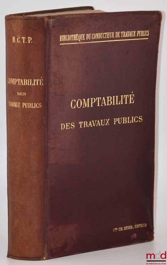 HERBERT (E.) – COMPTABILITÉ DES TRAVAUX PUBLICS et tenue des bureaux des services des ponts et chaussées, Bibl. du conducteur de travaux publics