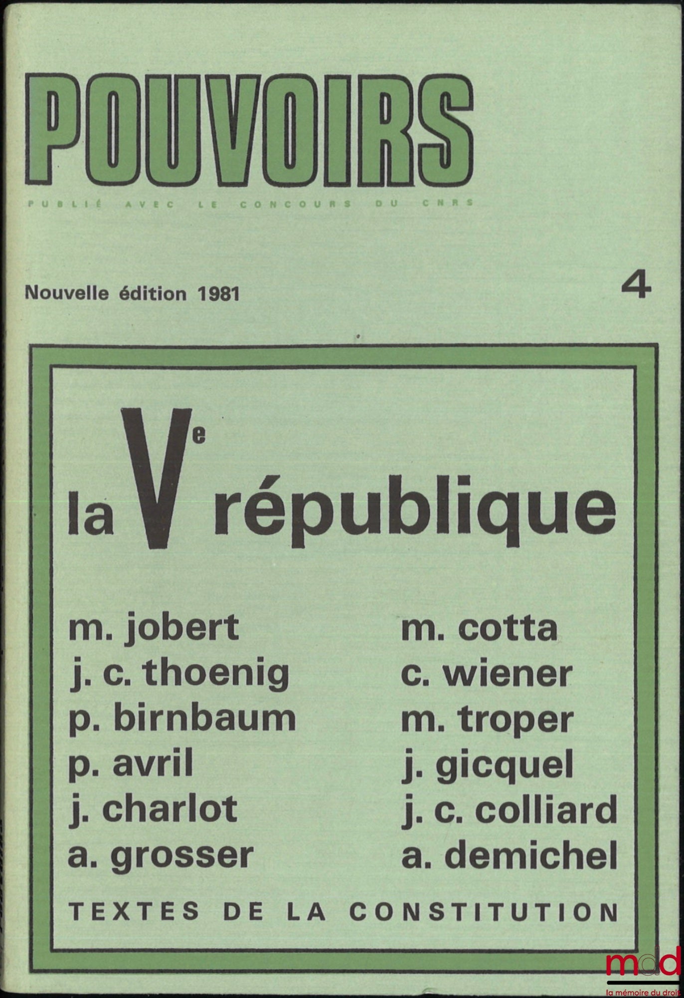 [Périodique] – LA Ve RÉPUBLIQUE. Pouvoirs n° 4, Revue française d’études constitutionnelles et politiques, tableau des ministres de la Ve