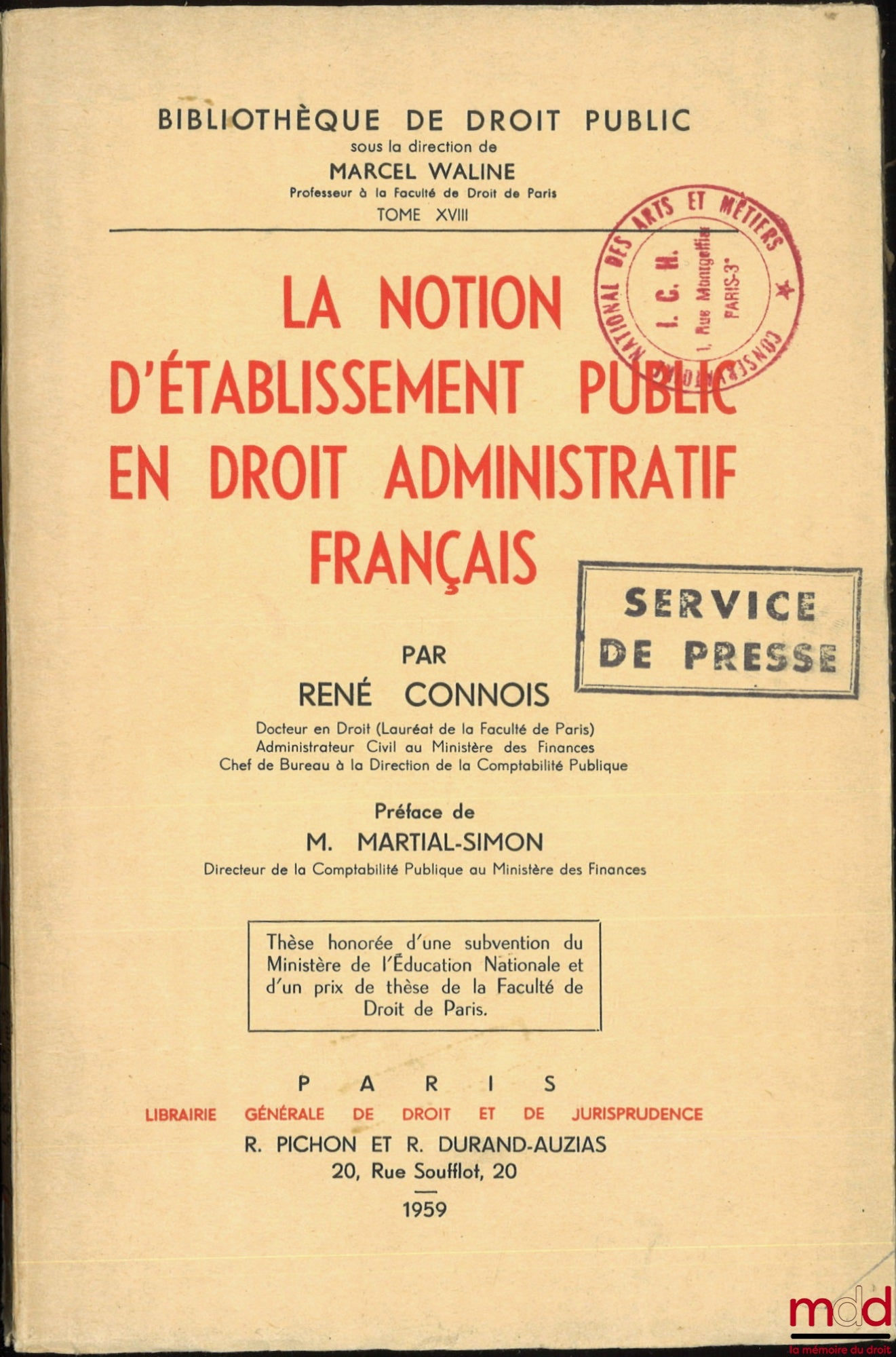 CONNOIS (René) – LA NOTION D’ÉTABLISSEMENT PUBLIC EN DROIT ADMINISTRATIF FRANÇAIS, Préface de Martial-Simon, Bibl. de droit public, t. XVIII