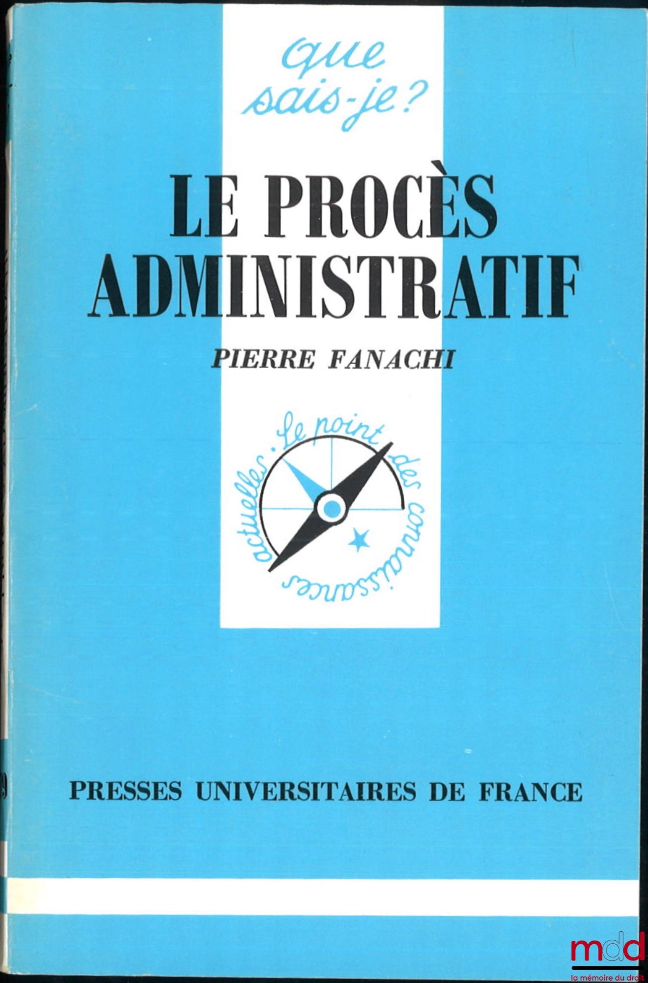 FANACHI (Pierre) – LE PROCÈS ADMINISTRATIF, coll. Que sais-je ?