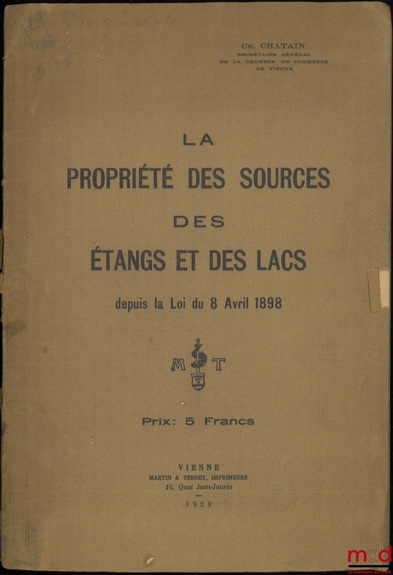 CHATAIN (Charles) – LA PROPRIÉTÉ DES SOURCES, DES ÉTANGS ET DES LACS, depuis la Loi du 8 Avril 1898