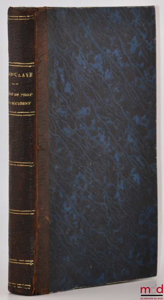 LABOULAYE (Édouard) – HISTOIRE DU DROIT DE PROPRIÉTÉ FONCIÈRE EN OCCIDENT