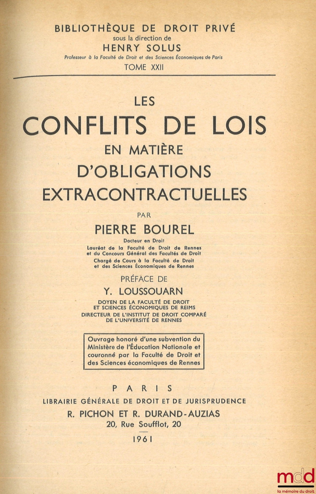 BOUREL (Pierre) – LES CONFLITS DE LOIS EN MATIÈRE D’OBLIGATIONS EXTRACONTRACTUELLES, Préface d’Yves Loussouarn, Bibl. de droit privé, t. XXII