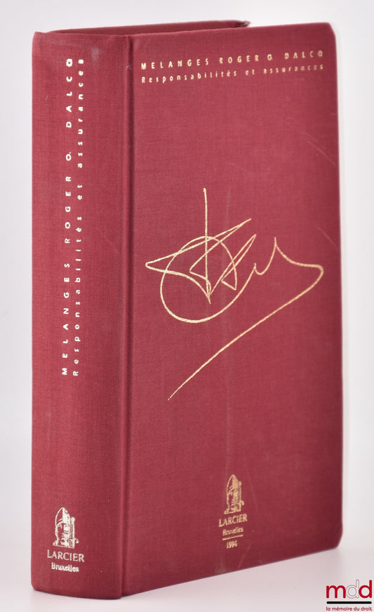 [Mélanges Roger O. Dalcq] – MÉLANGES ROGER O. DALCQ, Responsabilités et assurances, Université catholique de Louvain