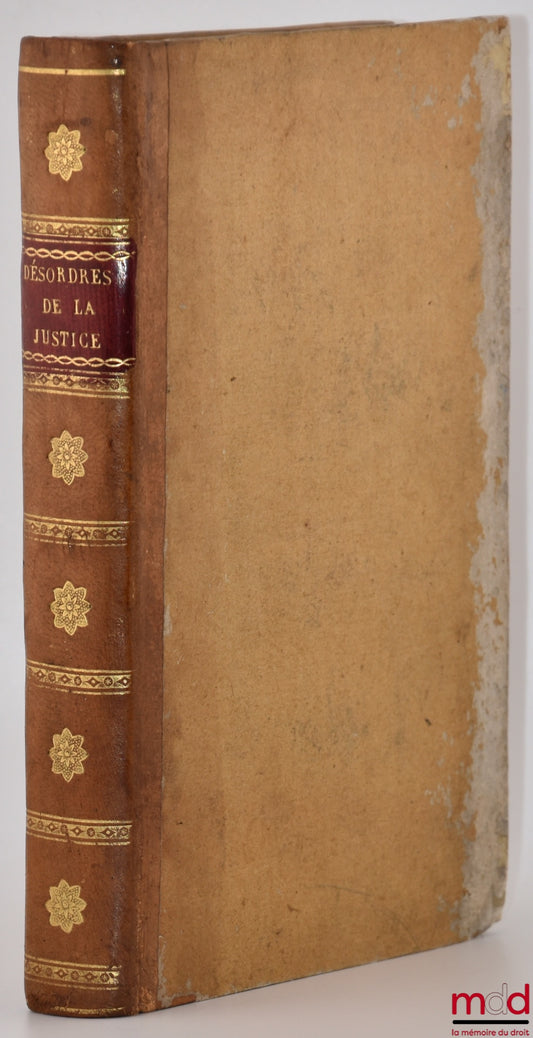 SELVES (J. B.) – TABLEAU DES DÉSORDRES DANS L’ADMINISTRATION DE LA JUSTICE, Et des moyens d’y remédier ; DE L’IMPOSSIBILITÉ Du retour de M. Decazes aux affaires ; RÉFLEXIONS POLITIQUES SUR QUELQUES ÉCRITS DU JOUR et sur les intérêts de tous les français p