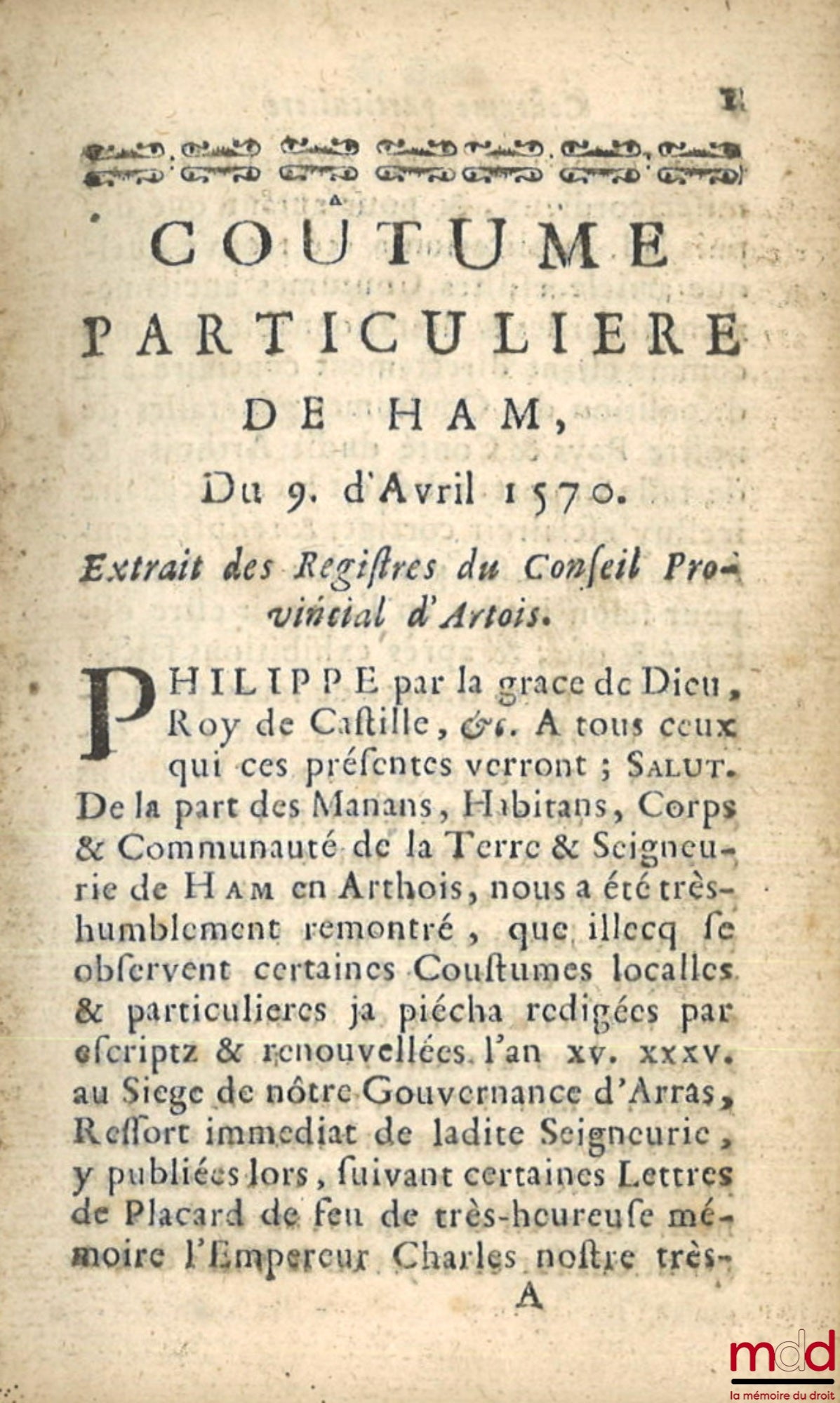 [Coutumes] – COUTUMES GÉNÉRALES DU PAYS ET COMTÉ D’ARTOIS, Ressors et enclavemens ; COUTUME PARTICULIÈRE DE HAM, Du 9 d’avril 1570. Extrait des registres du conseil provincial d’Artois. ; COUTUMES DU PAYS DE LANGLE, Qui se comprend en quatre paroisses, Sa
