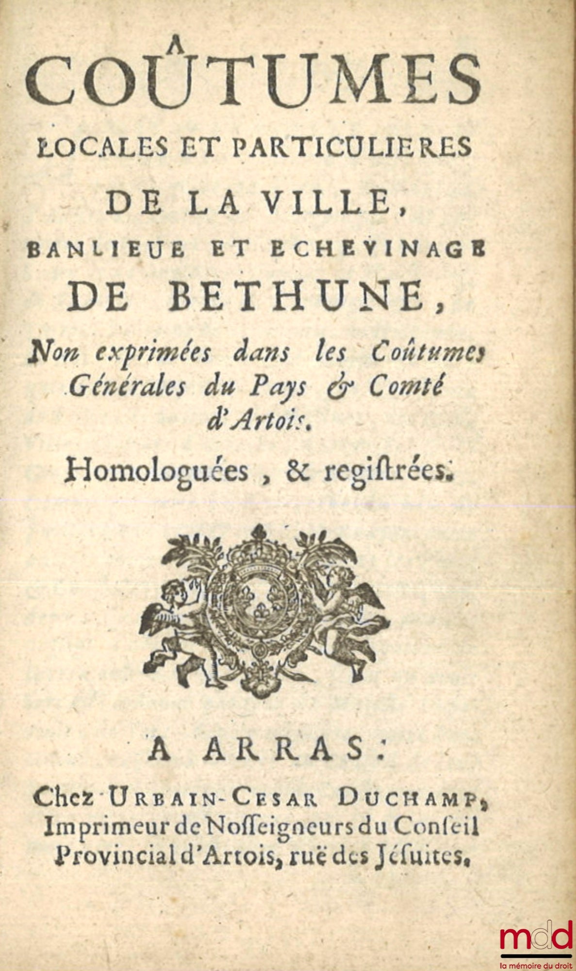 [Coutumes] – COUTUMES GÉNÉRALES DU PAYS ET COMTÉ D’ARTOIS, Ressors et enclavemens ; COUTUME PARTICULIÈRE DE HAM, Du 9 d’avril 1570. Extrait des registres du conseil provincial d’Artois. ; COUTUMES DU PAYS DE LANGLE, Qui se comprend en quatre paroisses, Sa