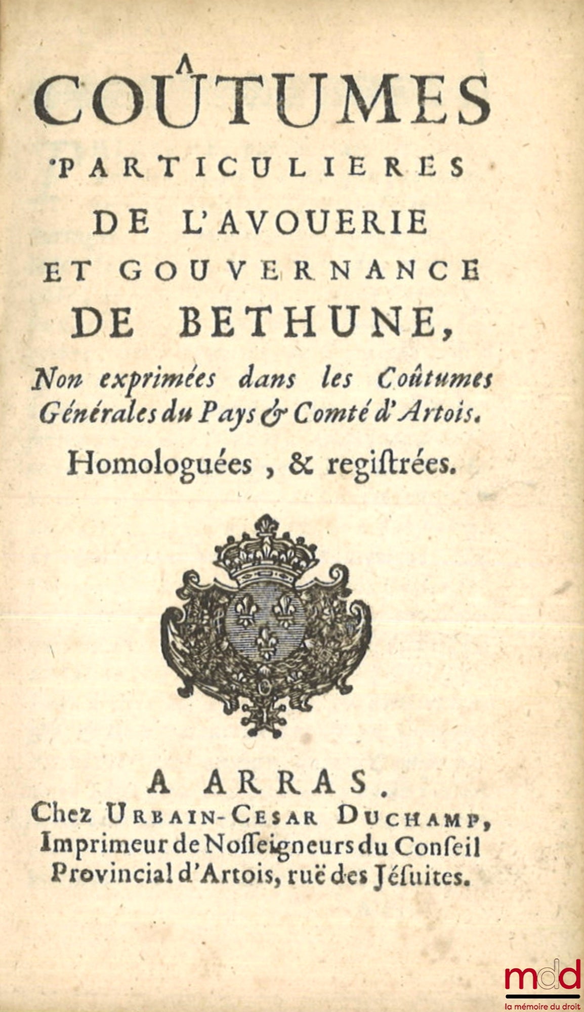 [Coutumes] – COUTUMES GÉNÉRALES DU PAYS ET COMTÉ D’ARTOIS, Ressors et enclavemens ; COUTUME PARTICULIÈRE DE HAM, Du 9 d’avril 1570. Extrait des registres du conseil provincial d’Artois. ; COUTUMES DU PAYS DE LANGLE, Qui se comprend en quatre paroisses, Sa