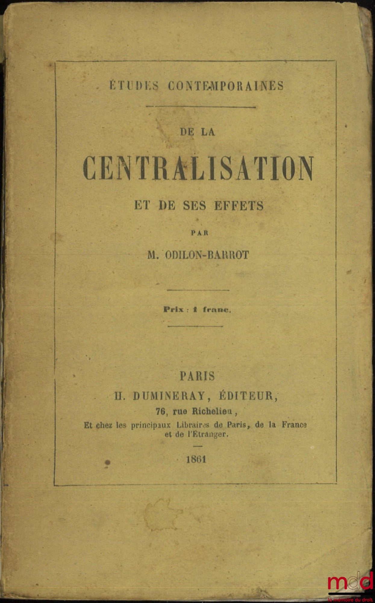 ODILON-BARROT – DE LA CENTRALISATION ET DE SES EFFETS, Études contemporaines