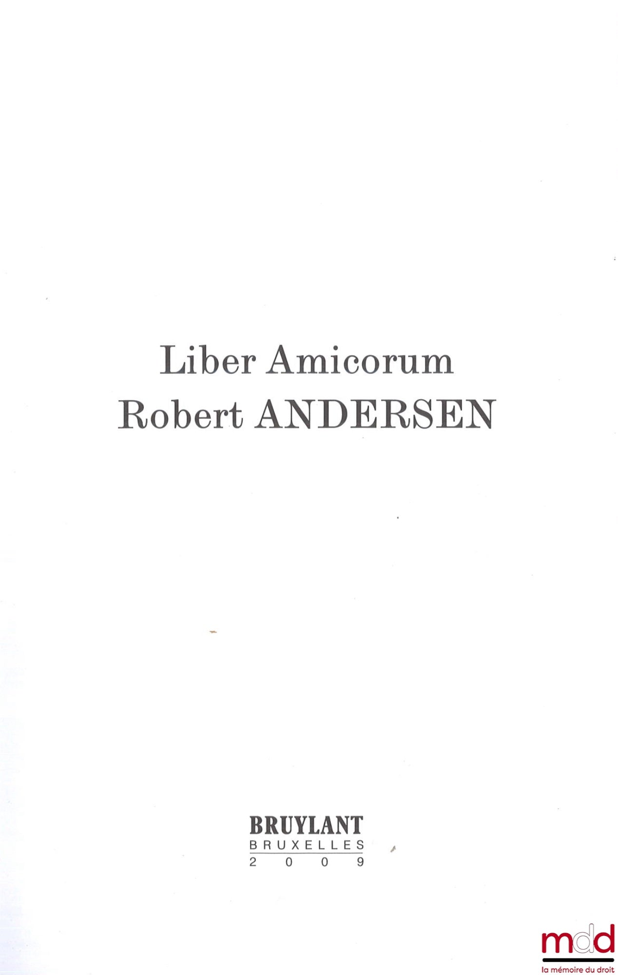 [Mélanges] – LIBER AMICORUM ROBERT ANDERSEN