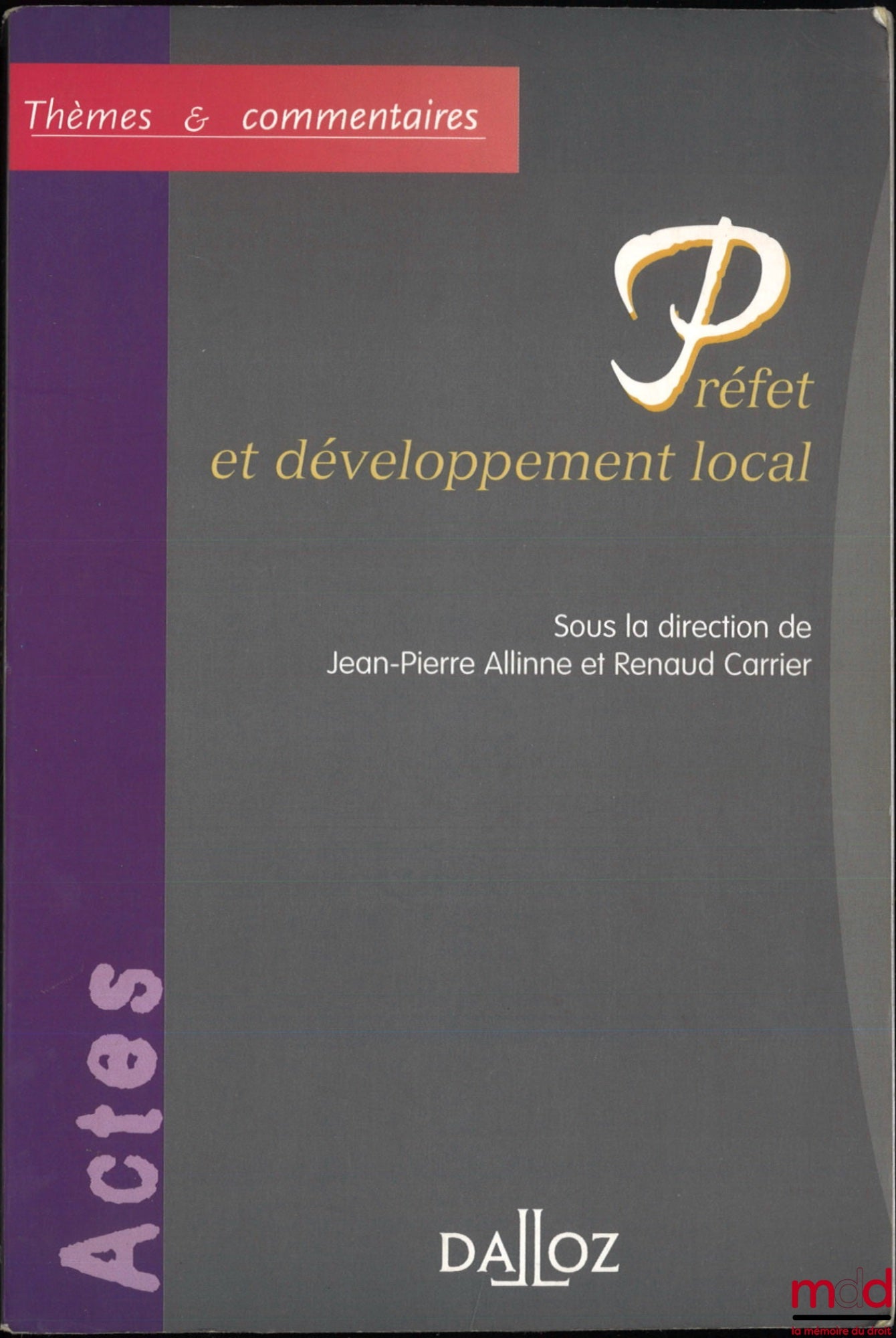 [Collectif] – PRÉFET ET DÉVELOPPEMENT LOCAL, dir. Jean-Pierre Allinne et Renaud Carrier