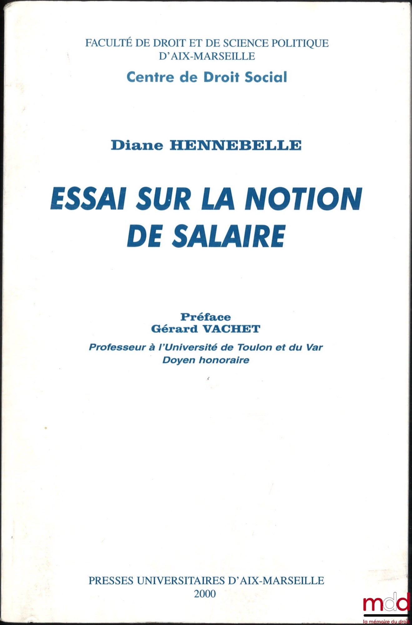 HENNEBELLE (Diane) – ESSAI SUR LA NOTION DE SALAIRE, Préface Gérard Vachet