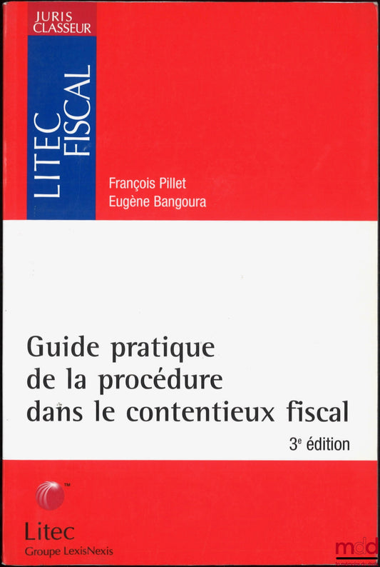 PILLET (François), BANGOURA (Eugène) – GUIDE PRATIQUE DE LA PROCÉDURE DANS LE CONTENTIEUX, 3e éd.