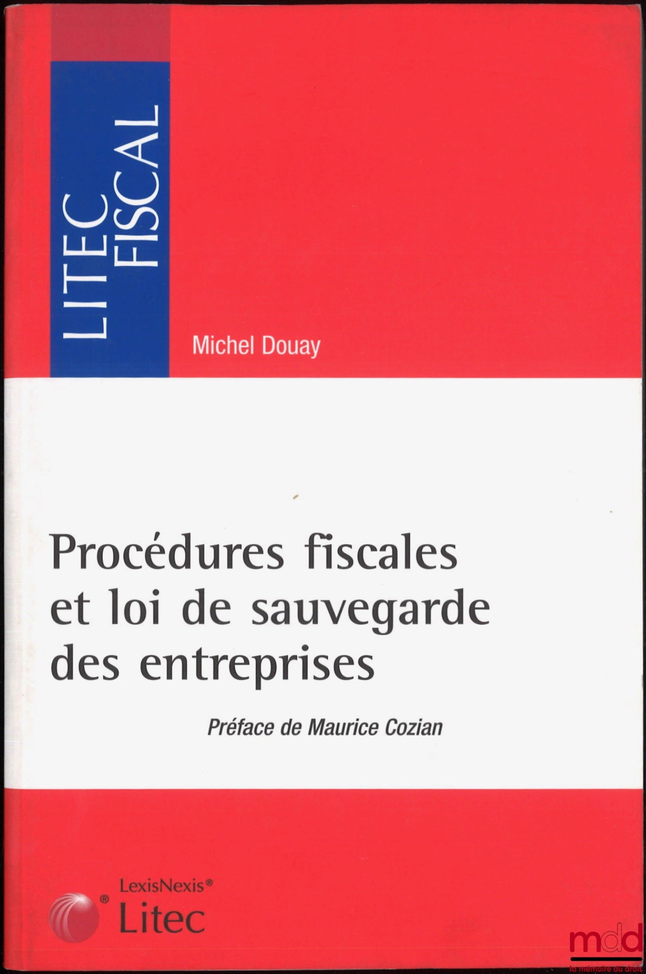 DOUAY (Michel) – PROCÉDURES FISCALES ET LOI DE SAUVEGARDE DES ENTREPRISES, Préface de Maurice Cozian