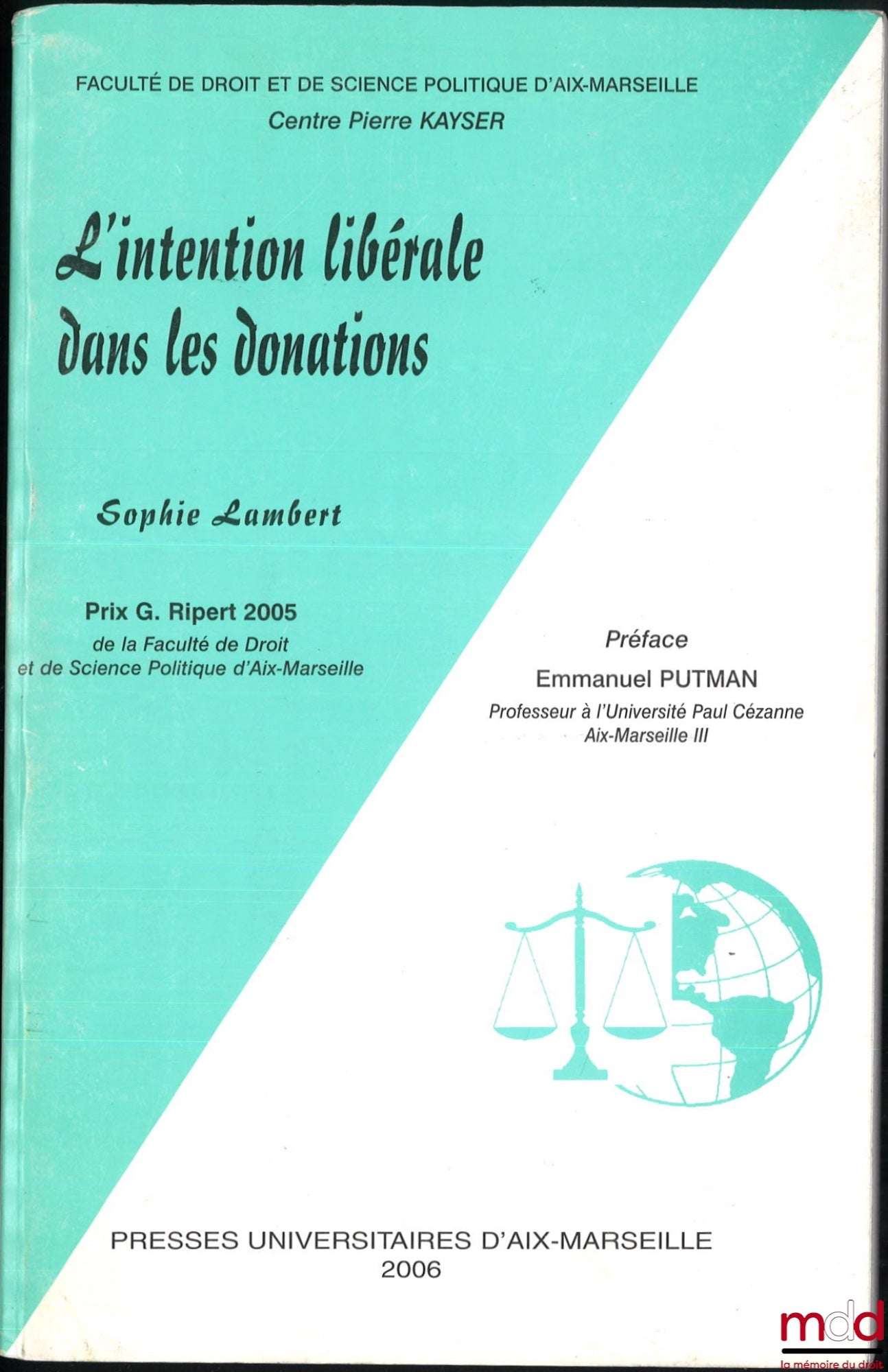 LAMBERT (Sophie) – L’INTENTION LIBÉRALE DANS LES DONATIONS, Préface de Emmanuel Putman, Faculté de droit et de science politique d’Aix-Marseille