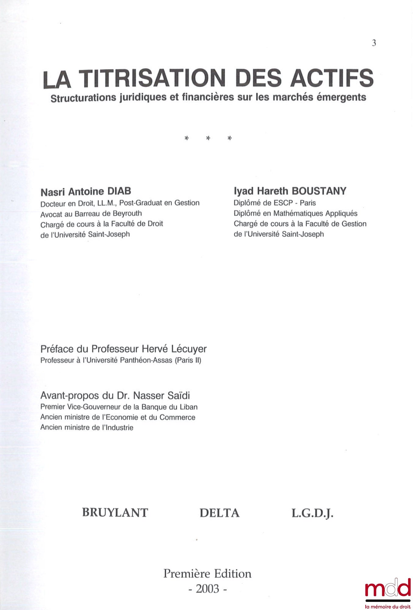 DIAB (Nasri Antoine), BOUSTANY (Iyad H. G.) – LA TITRISATION DES ACTIFS, Structurations juridiques et financières sur les marchés émergents, Préface du Professeur Hervé Lécuyer, Avant-propos du Dr. Nasser Saïdi