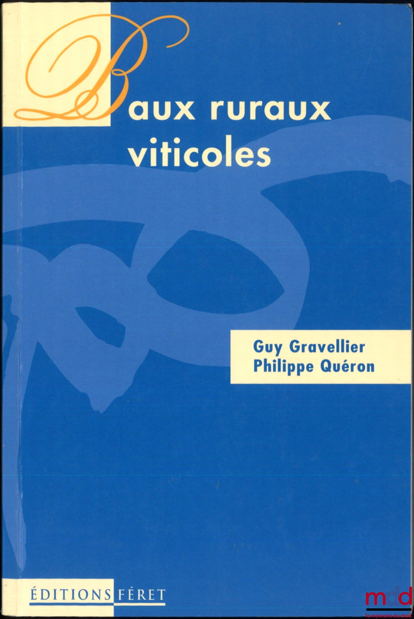 GRAVELLIER (Guy), QUÉRON (Philippe) – BAUX RURAUX VITICOLES