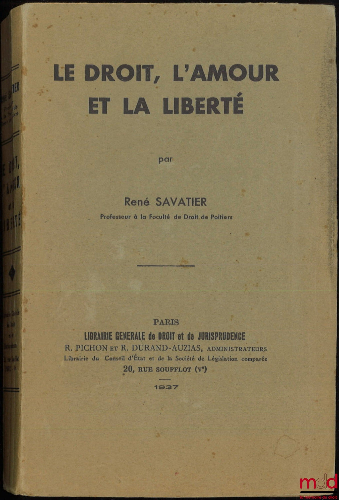 SAVATIER (René) – LE DROIT, L’AMOUR ET LA LIBERTÉ