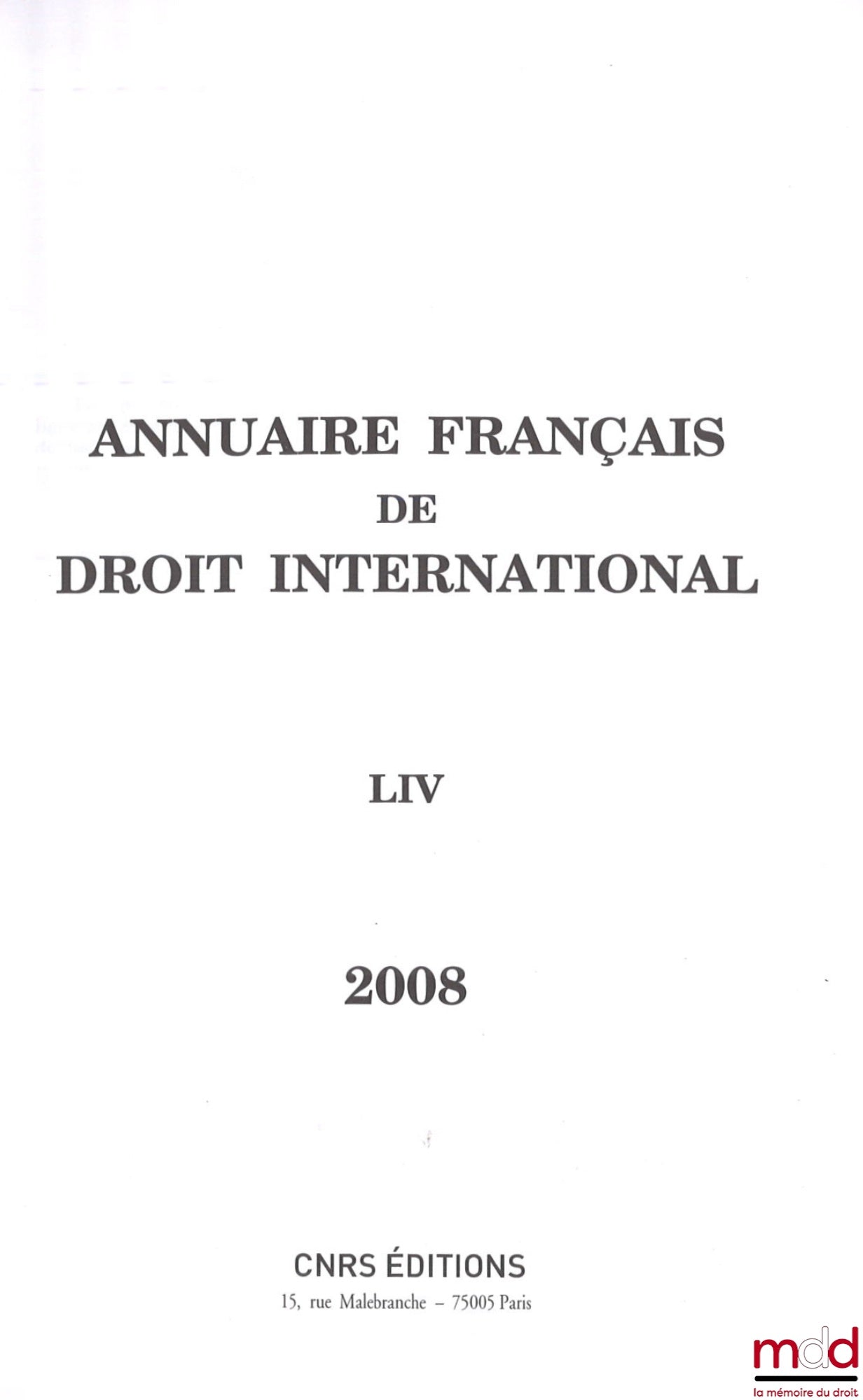 [AFDI] – ANNUAIRE FRANÇAIS DE DROIT INTERNATIONAL, 2008