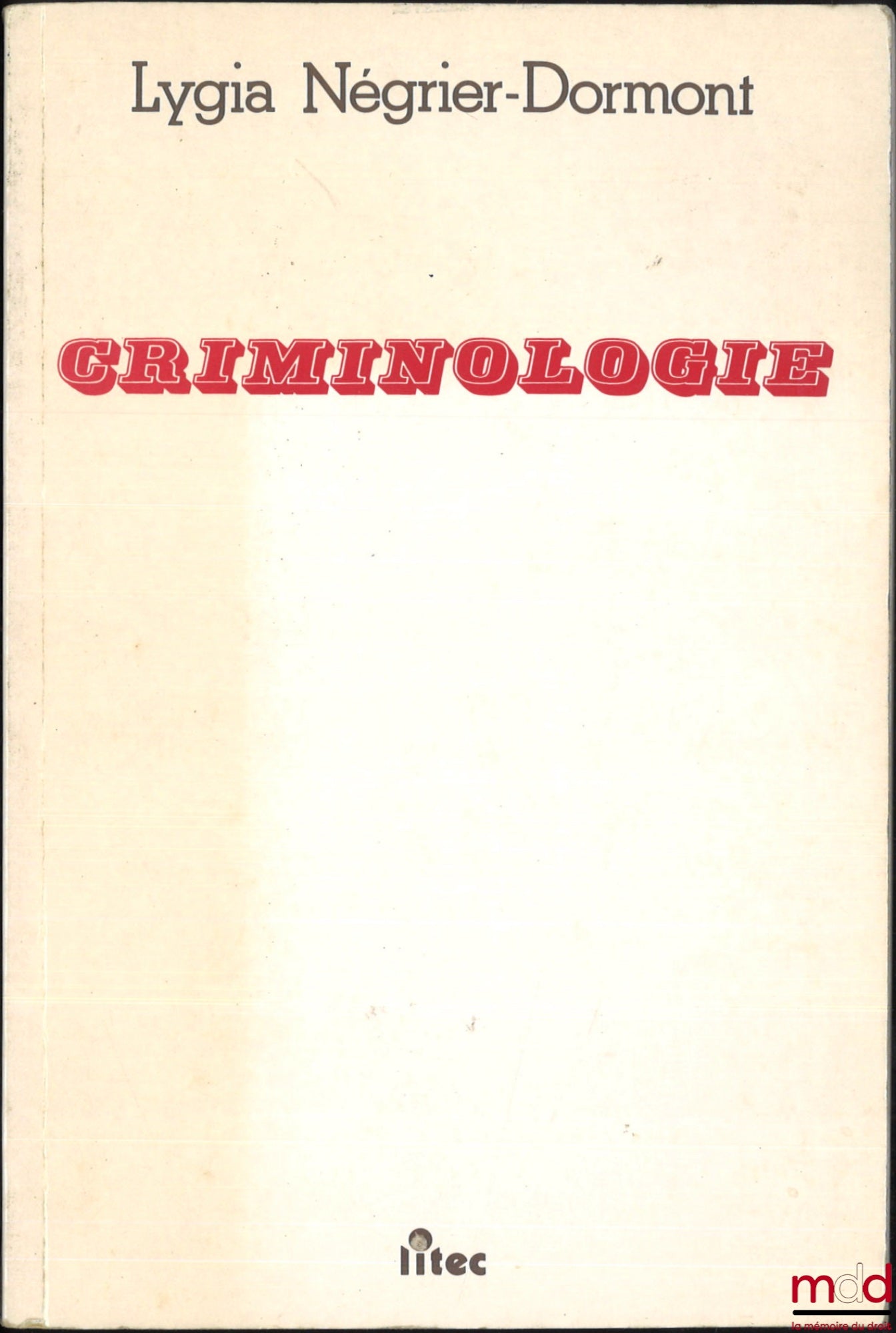 NÉGRIER-DORMONT (Lygia) – CRIMINOLOGIE