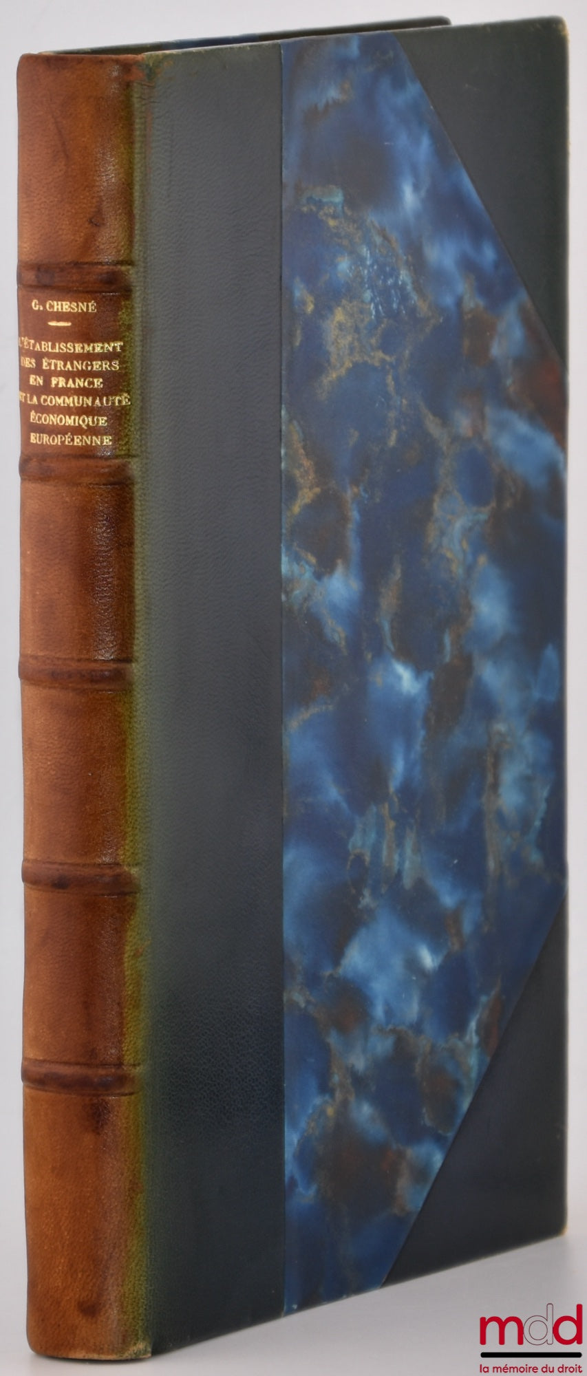 CHESNÉ (Guy) – L’ÉTABLISSEMENT DES ÉTRANGERS EN FRANCE ET LA COMMUNAUTÉ ÉCONOMIQUE EUROPÉENNE, Préface Yvon Loussouarn, Bibl. de droit privé, t. XXXIV