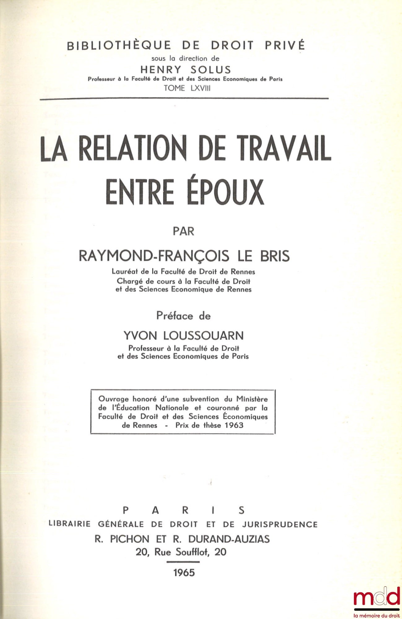 LE BRIS (Raymond-François) – LA RELATION DE TRAVAIL ENTRE ÉPOUX, Préface de Yvon Loussouarn, Bibl. de droit privé, t. LXVIII