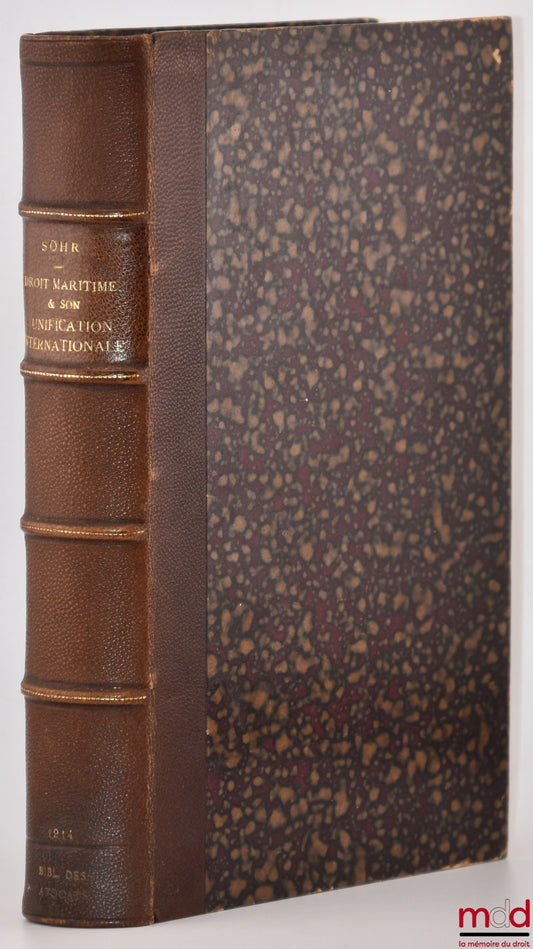 SOHR (Frédéric) – LE DROIT MARITIME ET SON UNIFICATION INTERNATIONALE